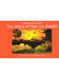 Prophets Sent By Allah The story of Nuh (Noah)